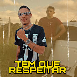 Tem Que Respeitar