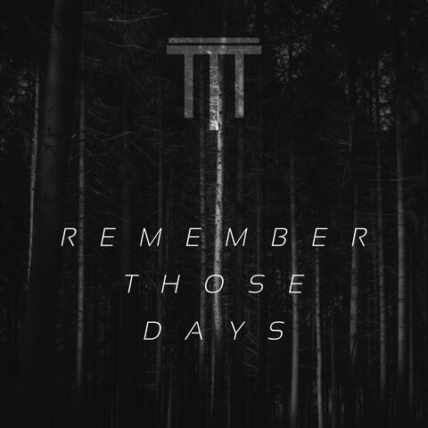 Remember Those Days