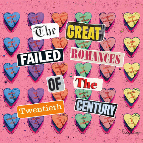 The Great Failed Romances of the Twentieth Century