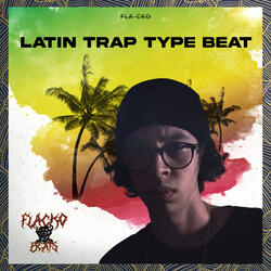 #02 Trap Latin Type Beat (Prod. Fla Cko)