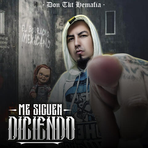 Me Siguen Diciendo