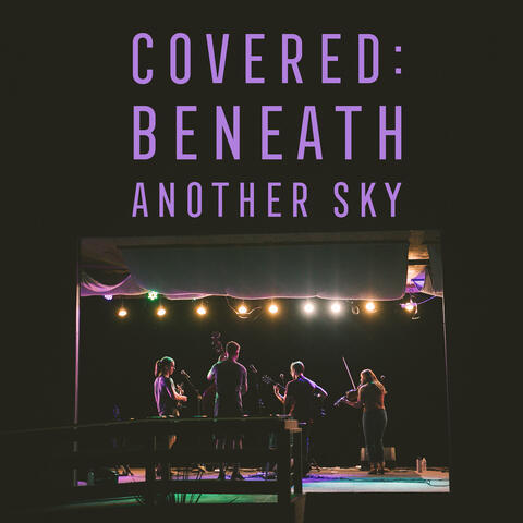 Covered: Beneath Another Sky