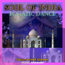 Soul of India (Ecstatic Dance)