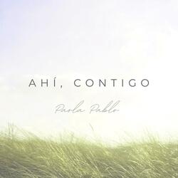 Ahí, Contigo