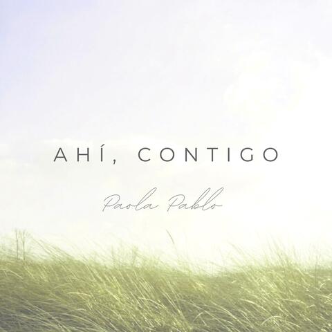 Ahí, Contigo