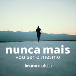 Nunca Mais Vou Ser o Mesmo