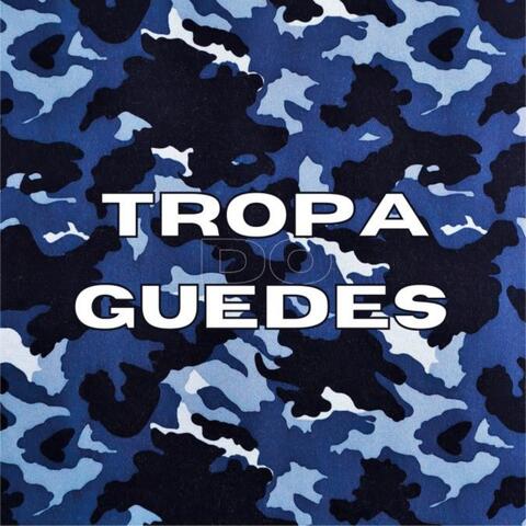 Tropa do Guedes