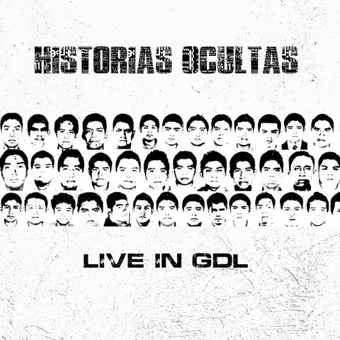 Historias Ocultas - Live In Foro Independencia; Guadalajara, México