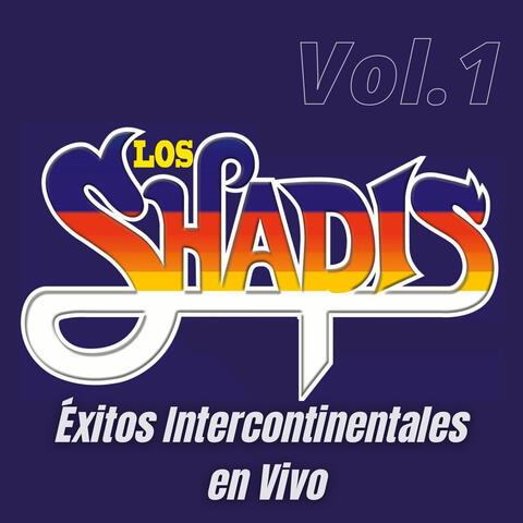Los Shapis Éxitos Intercontinentales en Vivo, Vol. 1
