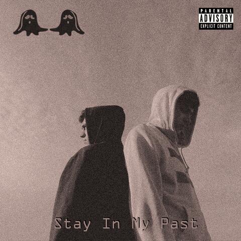 Stay in My Past