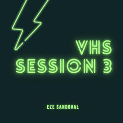 Vhs Session 3