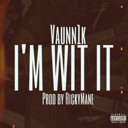 I'm Wit It