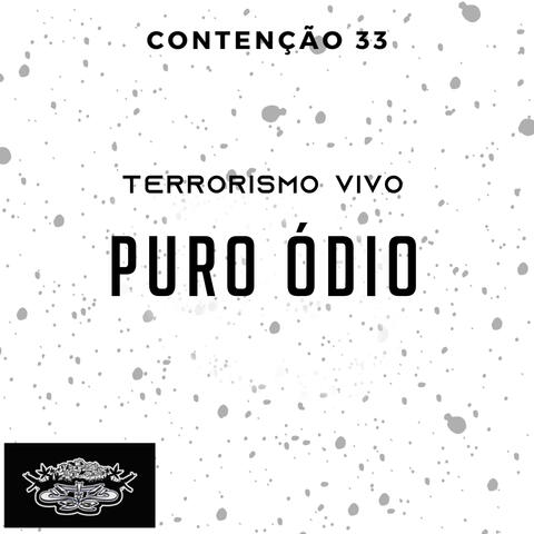 Terrorismo Vivo (Puro Ódio)