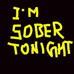 I'm Sober Tonight