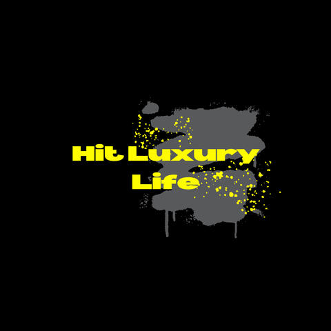 Hit Luxury Life