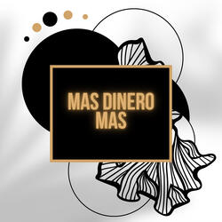 Mas Dinero Mas