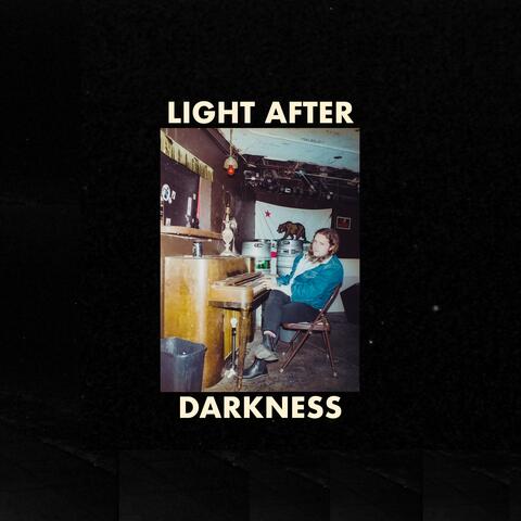 Light After Darkness