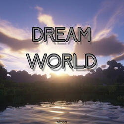 Dream World (Minecraft Type Beat)