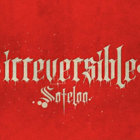 Irreversible