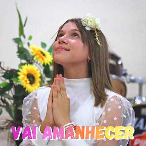 Vai Amanhecer