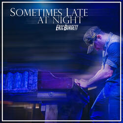 Sometimes Late at Night