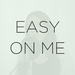 Easy on Me