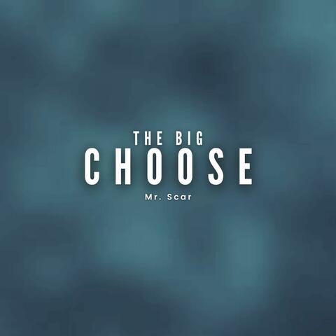 The Big Choose