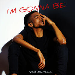 I'm Gonna Be