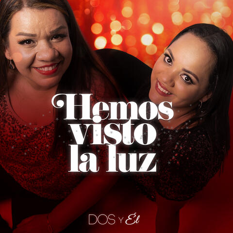 Hemos Visto la Luz
