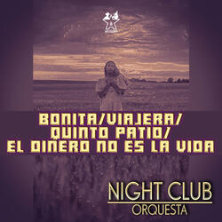 Bonita / Viajera / Quinto Patio / El Dinero No Es la Vida