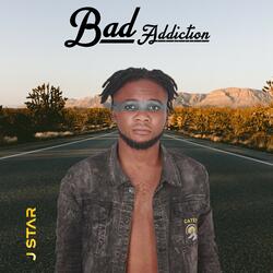 Bad Addiction