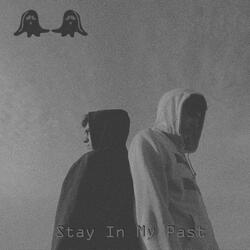 Stay in My Past