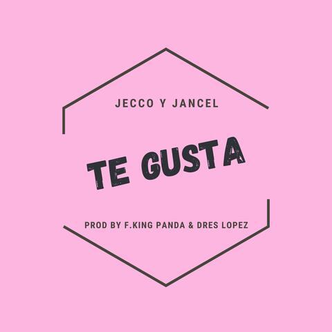 Te Gusta