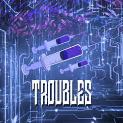 Troubles