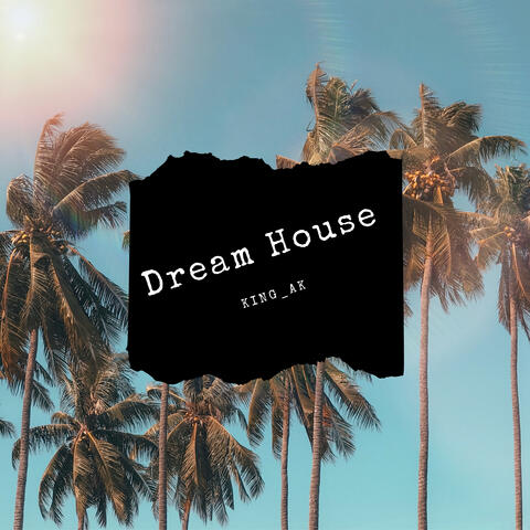 Dream House