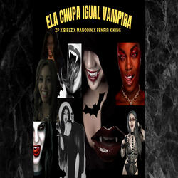 Ela Chupa Igual Vampira