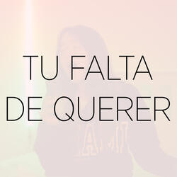 Tu Falta de Querer