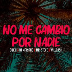 No Me Cambio por Nadie