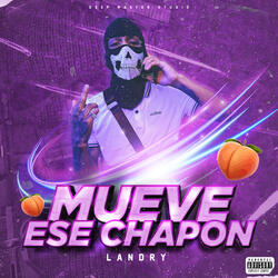 Mueve Ese Chapon