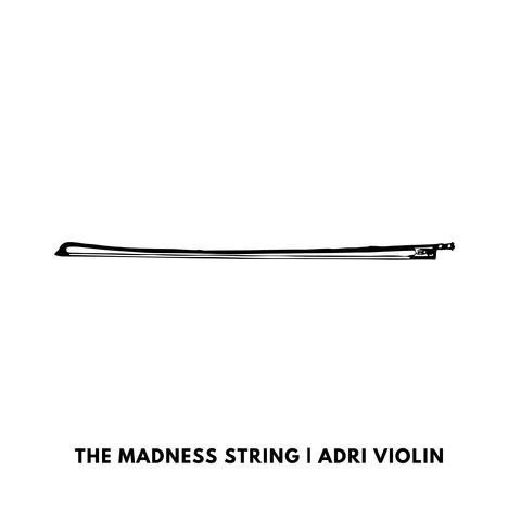 The Madness String