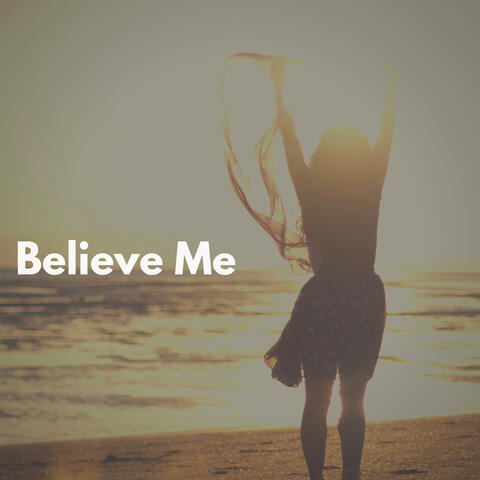 Believe Me