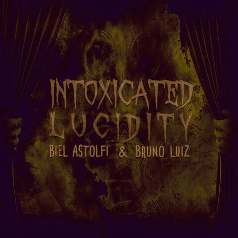 Intoxicated Lucidity