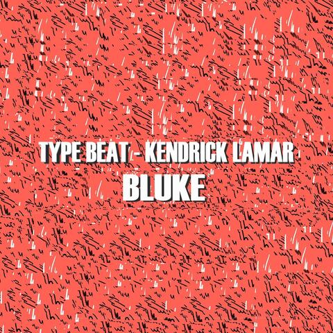 Type Beat: Kendrick Lamar