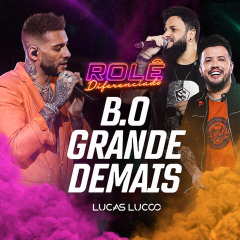 B.O. Grande Demais