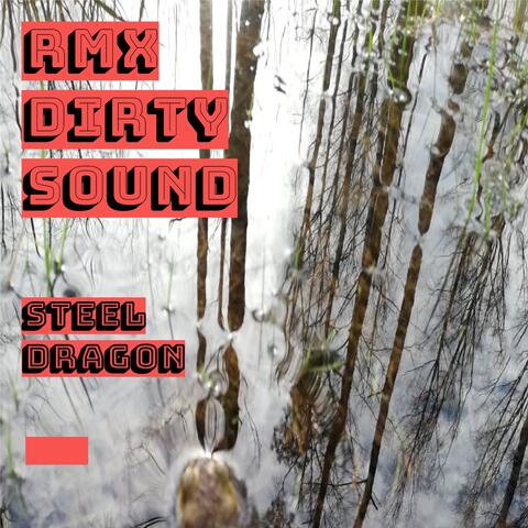 RMX Dirty Sound
