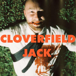 Introducing Cloverfield Jack