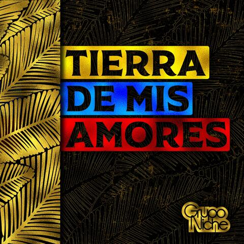 Tierra de Mis Amores