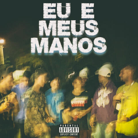 Eu e Meus Manos