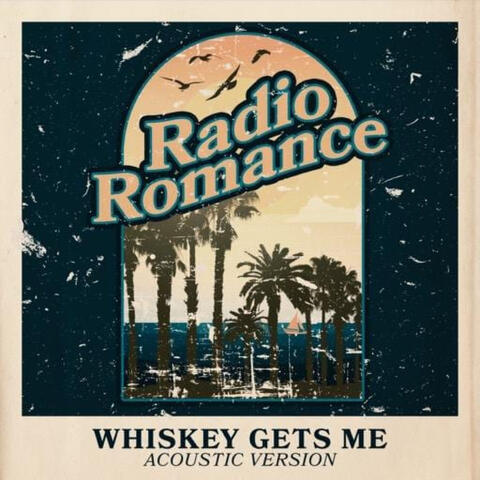 Whiskey Gets Me