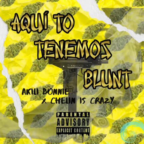Aquí To Tenemos Blunt